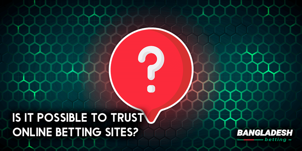 Is it possible to trust online betting sites?